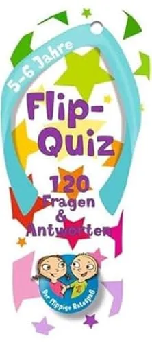 Flip-Quiz: 120 Fragen und Antworten auf 52 Karten: Der flippige Ratespaß für Kinder ab 5 - 6 Jahren