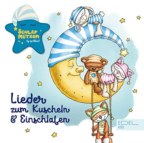 Schlafmützen - Lieder zum Kuscheln und Einschlafen