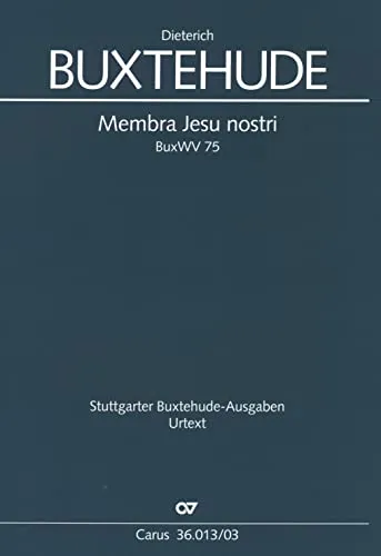 Membra Jesu nostri (Klavierauszug): BuxWV 75 - Noten für Chorwerke, hochwertiger Klavierauszug für die Aufführung von Buxtehudes Meisterwerk.