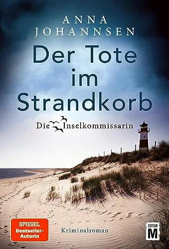 Der Tote im Strandkorb: Kriminalroman (Die Inselkommissarin, Band 1) - Spannender Kriminalroman aus der Unterhaltungsliteratur, der Sie mit auf eine fesselnde Ermittlungsreise auf einer idyllischen Insel nimmt.