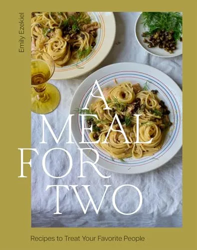 A Meal for Two: Rezepte für besondere Anlässe