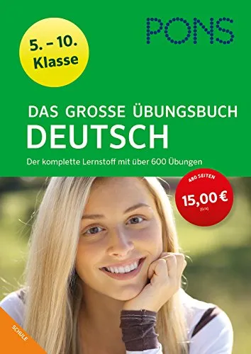 PONS Das große Übungsbuch Deutsch 5.-10. Klasse: Der komplette Lernstoff mit über 600 Übungen