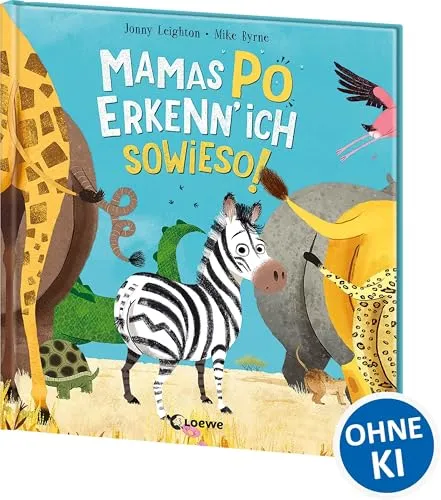 Mamas Po erkenn' ich sowieso!: Witzig gereimtes Bilderbuch ab 3 Jahren über die besondere Verbindung zwischen Mama und Kind