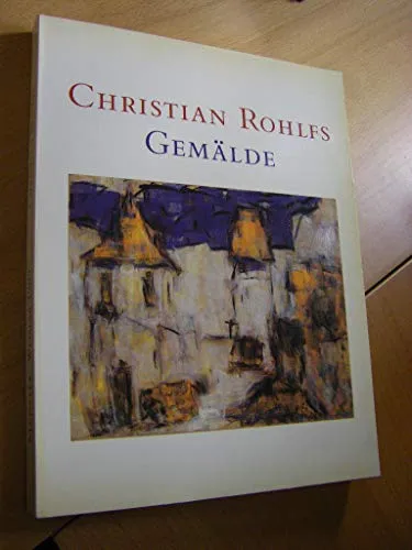 A Christian Rohlfs: Gemalde