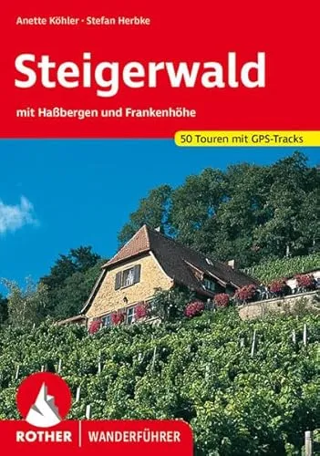Steigerwald: mit Haßbergen und Frankenhöhe. 50 Touren mit GPS-Tracks (Rother Wanderführer)