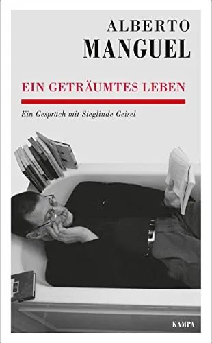 Ein geträumtes Leben: Gespräch mit Sieglinde Geisel