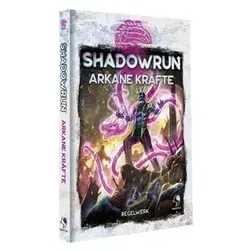 Shadowrun - Arkane Kräfte (Hardcover) - deutsch - Gesellschaftsspiel: Magieregelbuch für Shadowrun 6 mit neuen Spruchformeln und der Möglichkeit, eigene Formeln zu entwerfen. Entdecke die Mächte der Sechsten Welt und gehe das riskante Spiel mit Magie ein!