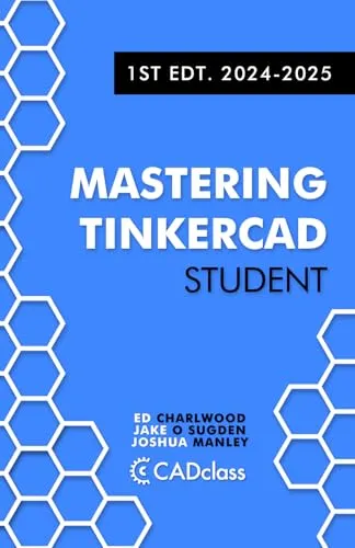 Mastering Tinkercad Student