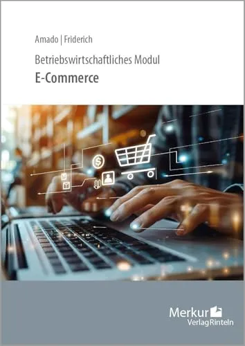 Betriebswirtschaftliches Modul E-Commerce - Vertiefen Sie Ihr Wissen im Online-Handel mit diesem umfassenden Modul. Ideal für Studierende und Fachkräfte, die sich auf E-Commerce spezialisieren möchten.