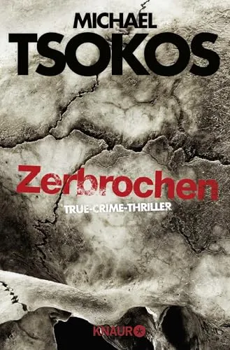 Zerbrochen: True-Crime-Thriller | SPIEGEL Bestseller (Die Fred Abel-Reihe, Band 3)