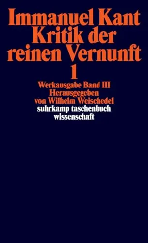 Werkausgabe in 12 Bänden: III/IV - Kritik der reinen Vernunft - Erkenntnistheorie, umfassende Analyse von Kants Philosophie für tiefere Einsichten in die Grundlagen der Erkenntnis.