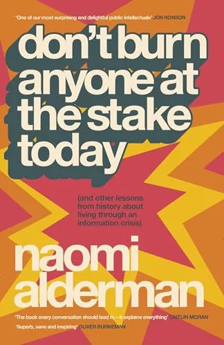 Naomi Alderman Don’t Burn Anyone at the Stake (Gebundene Ausgabe)
