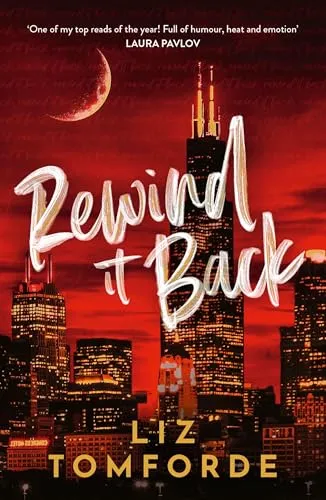 Rewind It Back: The brand new 2025 sports romance from the bestselling author of MILE HIGH: with second-chance romance, found family, and a lot of spice… (Windy City Series, 5)