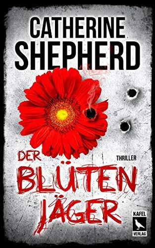Der Blütenjäger: Thriller (Laura Kern, Band 3)