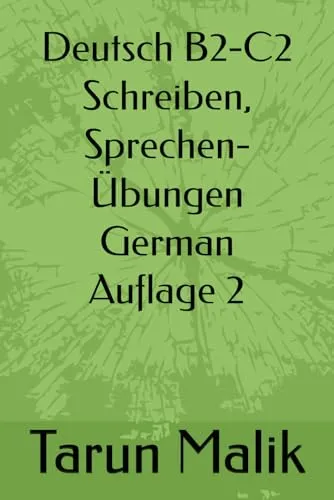 Deutsch B2-C2 Schreiben, Sprechen- Übungen- Auflage 2