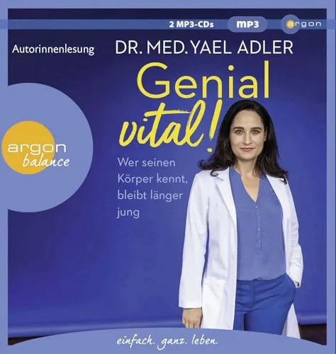 Genial vital!: Wer seinen Körper kennt, bleibt länger jung | Die SPIEGEL-Bestseller-Autorin und Ärztin über gesundes Älterwerden