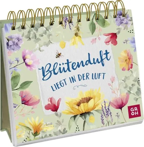 Blütenduft liegt in der Luft: Illustrierter Spiralaufsteller mit Gute-Laune-Sprüchen und liebevollen Botschaften. Geschenk für alle Garten- und Blumenfreunde
