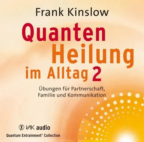 Frank Kinslow | Quantenheilung im Alltag 2 | Audio-CD | Deutsch (2010)
