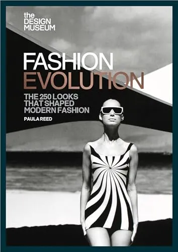 Produktbild The Design Museum – Fashion Evolution: The 250 looks that shaped modern fashion