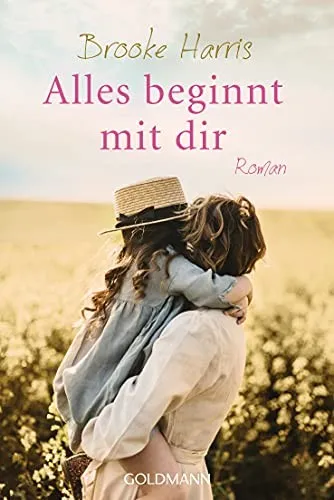 Brooke Harris Sina Hoffmann Alles beginnt mit dir: Roman (Taschenbuch)