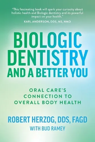 Robert Herzog Biologic Dentistry and a Better You (Taschenbuch) (US IMPORT)