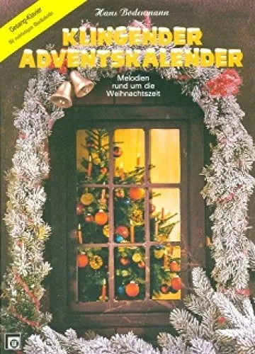 Klingender Adventskalender für Klavier und Gesang - Musiknoten für die Weihnachtszeit, ideal für Einsteiger mit leichten Melodien und festlicher Stimmung.