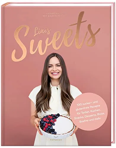 LINI’S SWEETS - Vegan backen mit Eileen: Das Backbuch für gesunde Leckereien - Medizin: 100 zuckerfreie und glutenfreie Rezepte für Snacks und Desserts, ideal für eine gesunde Ernährung ohne Verzicht.