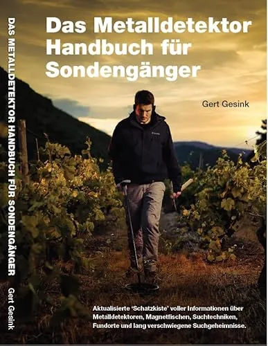 Das Metalldetektor Handbuch für Sondengänger