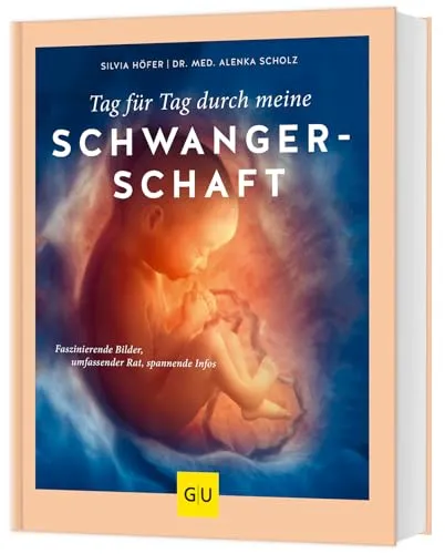 Tag für Tag durch meine Schwangerschaft: Faszinierende Bilder und umfassender Rat - Medizin: Begleiten Sie Ihre Schwangerschaft mit faszinierenden Bildern und wertvollen Informationen für werdende Mütter.