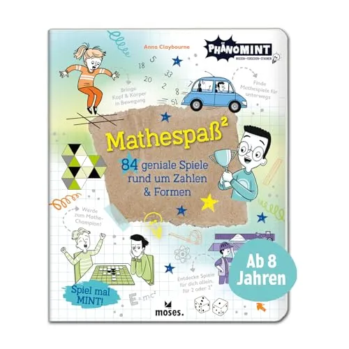 moses. PhänoMINT Mathespaß - Mathe Lernbuch für Kinder ab 8 Jahren, 84 Mathe-Spiele zum Lernen und Spaßhaben, Mathematik leicht gemacht: 84 geniale Spiele rund um Zahlen und Formen