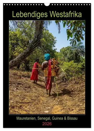 Thomas Bering | Lebendiges Westafrika Kalender 2025 - Erleben Sie eine faszinierende Reise durch Mauretanien, Senegal und Guinea-Bissau. Dieser kunstvolle Kalender bringt die Schönheit Westafrikas ins Zuhause.