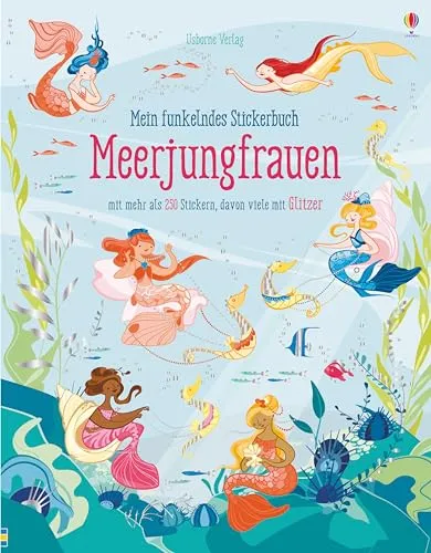 Mein funkelndes Stickerbuch: Meerjungfrauen: Mit mehr als 250 Stickern, davon viele mit Glitzer (Meine funkelnden Stickerbücher)