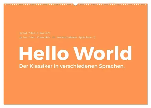 M. Scott | Hello World - Der Klassiker in verschiedenen Sprachen....
