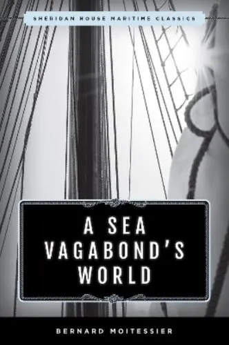 Bernard Moitessier A Sea Vagabond's World (Taschenbuch)