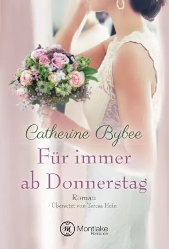 Für immer ab Donnerstag: Roman (Eine Braut für jeden Tag, Band 7)