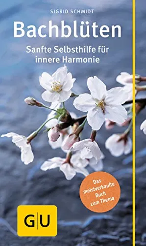 Produktbild Bachblüten: Sanfte Selbsthilfe für innere Harmonie (GU Alternativmedizin)