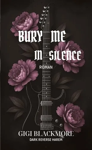 Bury Me In Silence: Dark Reverse Harem