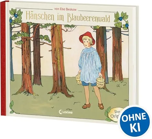 Hänschen im Blaubeerenwald: Gereimte Originalfassung des Bilderbuchklassikers, behutsam modernisiert - Für Kinder ab 4 Jahren