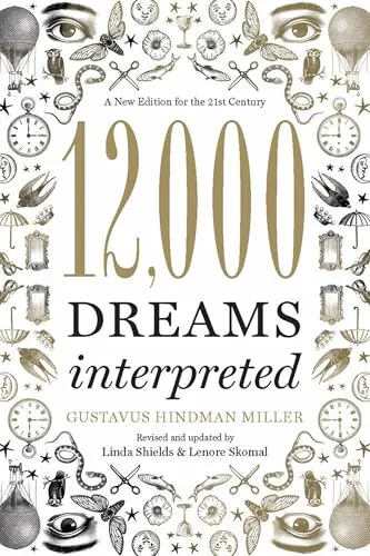 12,000 Dreams Interpreted: A New Edition for the 21st Century