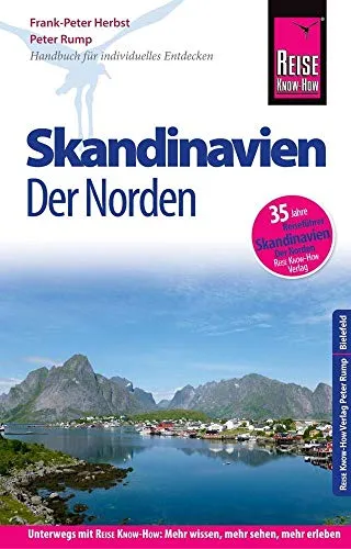 Reise Know-How Reiseführer Skandinavien - der Norden - Umfassender Reiseführer für Finnland, Schweden und Norwegen mit Insider-Tipps und detaillierten Routen zum Nordkap. Perfekt für abenteuerlustige Reisende!