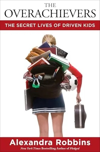 Produktbild The Overachievers: The Secret Lives of Driven Kids