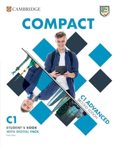 Compact Advanced: Second Edition - Student's Book with Digital Pack - Lehrbücher Englisch mit interaktivem Digital Pack für effektives Lernen und umfassende Vorbereitung auf die Cambridge Prüfungen.