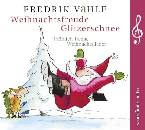 Weihnachtsfreude Glitzerschnee: Fröhlich-freche Weihnachtslieder