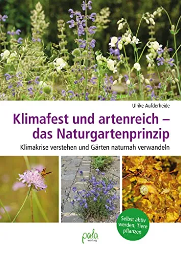 Klimafest und artenreich - das Naturgartenprinzip - Film, Kunst & Kultur: Erfahren Sie, wie Sie Gärten naturnah verwandeln und aktiv zur Artenvielfalt beitragen können.