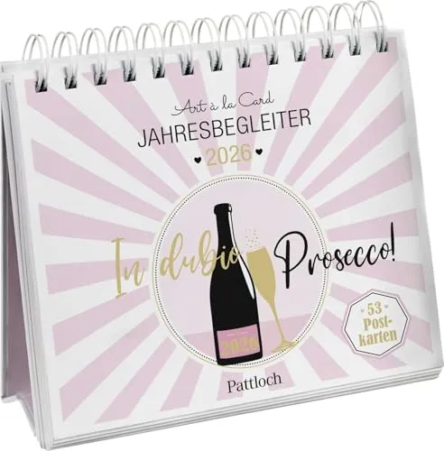Postkartenkalender 2026: In dubio Prosecco: Der Kult-Wochenkalender zum Aufstellen. Tischkalender mit Spiralbindung und 53 Postkarten zum Heraustrennen. Mit Goldfolie veredelt