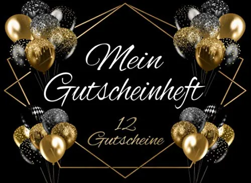 Mein Gutscheinbuch: 12 farbige Gutscheine für jeden Monat I Zeit schenken I Gutscheinheft zum ausfüllen I hochwertiger Farbdruck I edle Optik I ... den Partner, Familie, Freunde und Bekannte
