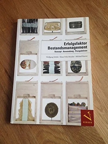 Erfolgsfaktor Bestandsmanagement: Konzept, Anwendung und Perspektiven