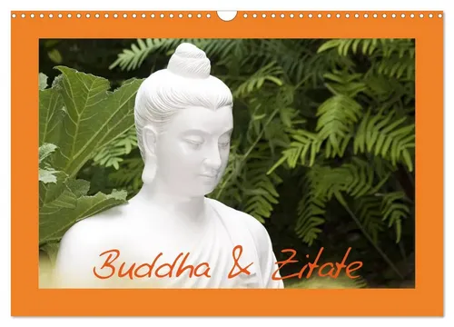 Buddha & Zitate Wandkalender 2026 - Kalender mit inspirierenden Buddha-Zitaten und beruhigenden Bildern, ideal für ein positives Lebensgefühl im Alltag.