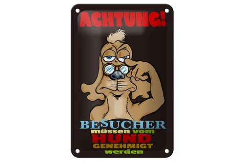 Blechschild Spruch 12x18cm Achtung Besucher Hund genehmigt Deko Schild