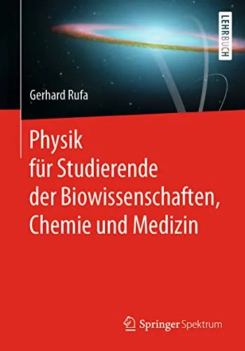 Spektrum Physik für Studierende der Biowissenschaften, Chemie und Medizin - Fachbuch für Studierende, bietet praxisnahe Physik für Biowissenschaften und Medizin, ideal zur Vorbereitung auf Prüfungen.